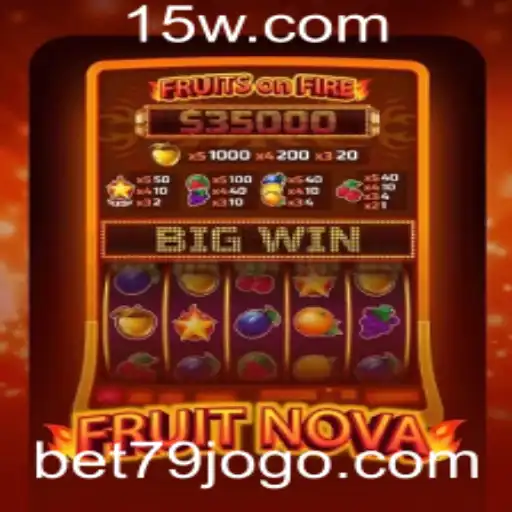 Descubra o Universo Fascinante de FruitNova em bet79